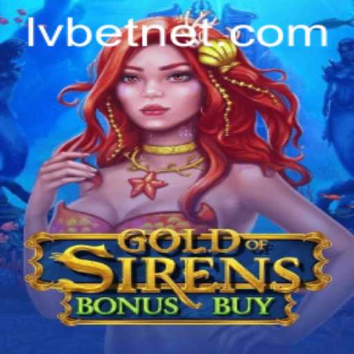 Exploring the Exciting Features of GoldofSirensBonusBuy on LvBet