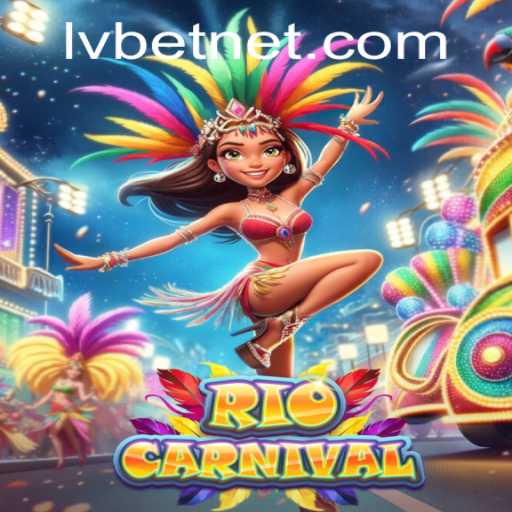 Explore the Vibrant World of RioCarnival on LvBet